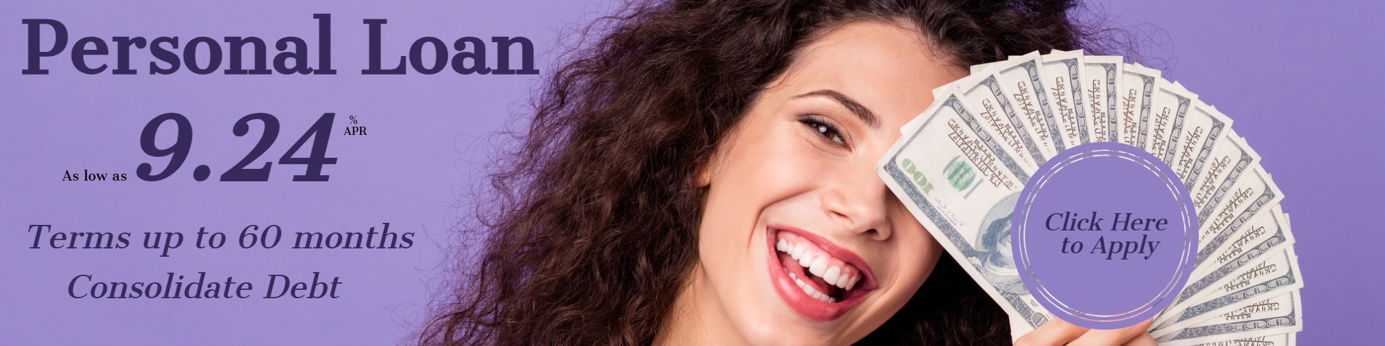 Happy woman with money fanned out in front of her face. Personal Loan of 9.24%