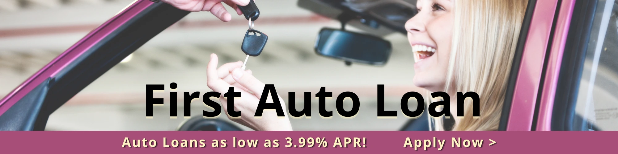 Young woman sitting in car someone handing her keys. Title First Auto Loan