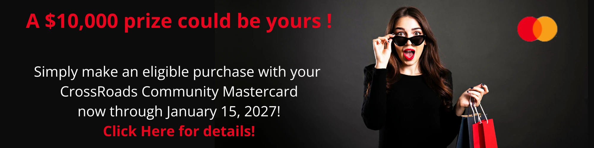 Young woman removing sunglasses holding shopping bags looking surprised that she could win a $10k prize using her CrossRoads Community Mastercard